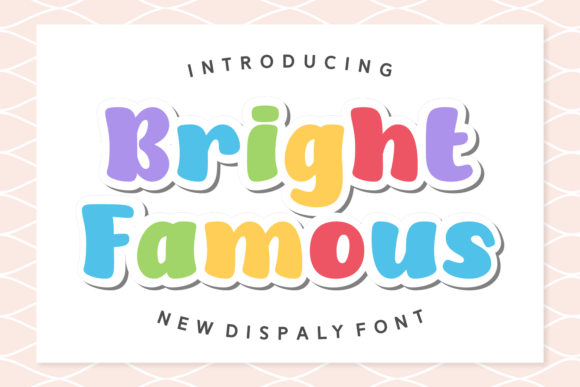 Bright Famous: A Whimsical Display Font for Editorial Charm