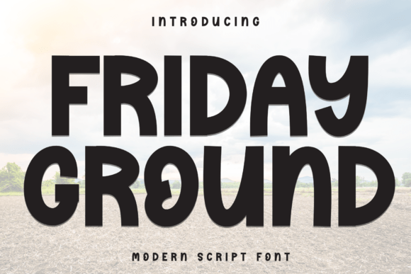 Friday Ground: The Friendly Display Font for Small Brands
