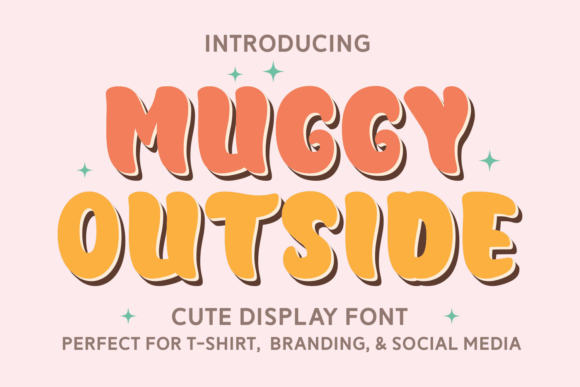 Muggy Outside: A Friendly Display Font for Web Design